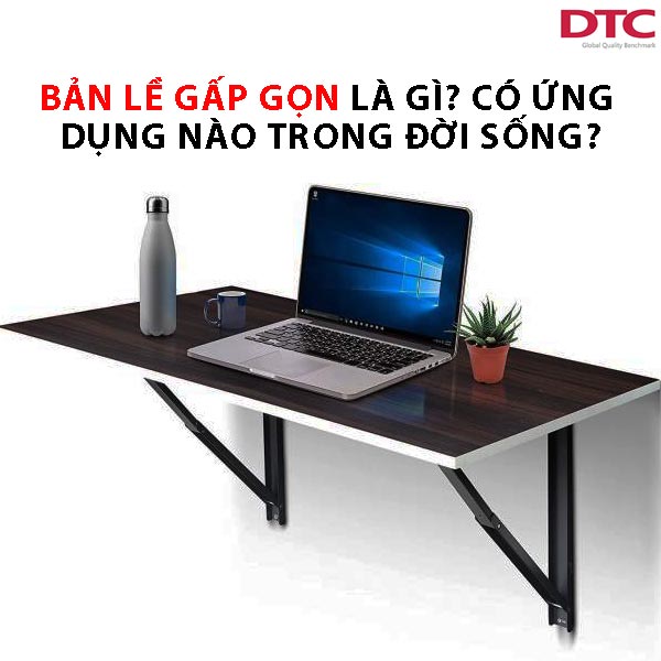 Bản lề gấp là gì? Có ứng dụng nào trong đời sống?