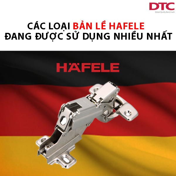 Các loại bản lề Hafele đang được sử dụng nhiều nhất 